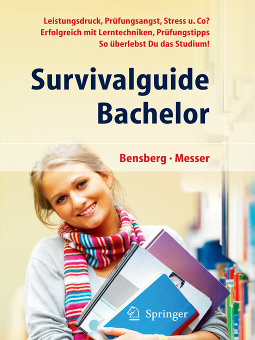 Title details for Survivalguide Bachelor. Leistungsdruck, Prüfungsangst, Stress und Co? Erfolgreich mit Lerntechniken, Prüfungstipps ... so überlebst Du das Studium by Gabriele Bensberg - Available